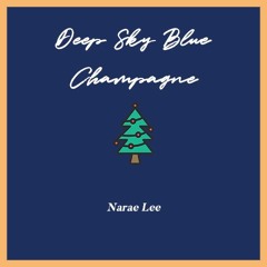 Deep Sky Blue Champagne (Original Ver.) / 이나래