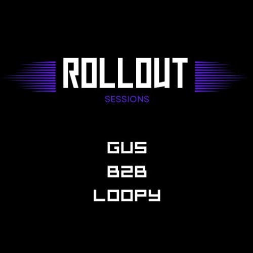 Gus B2b Loopy Rollout