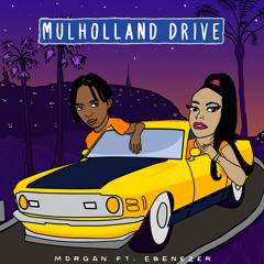Mulholland Drive (feat. Ebenezer)