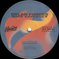 Dylan Forbes - Mind Expander (HAWS014)