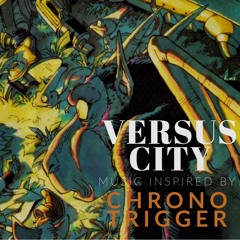 Memories Of Green (Chrono Trigger Remix) - Versus City