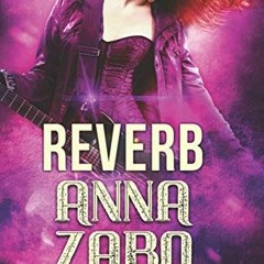 [VIEW] [EPUB KINDLE PDF EBOOK] Reverb (Twisted Wishes Book 3) by  Anna Zabo 📥