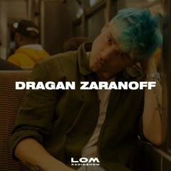 LOM Radioshow - Dragan Zaranoff (13.05.24)