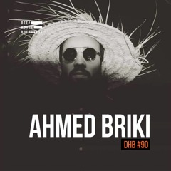 DHB Podcast #90 - Ahmed Briki