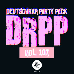 DEUTSCHRAP PARTY PACK by DJ BLIZZ (DRPP)- Vol.107 / / Klick kaufen = Free download