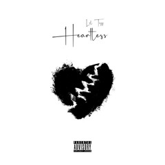 LIL TEZZ ~ HEARTLESS