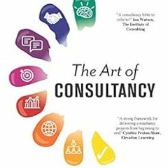 VIEW KINDLE 📝 The Art of Consultancy by Calvert Markham PDF EBOOK EPUB KINDLE