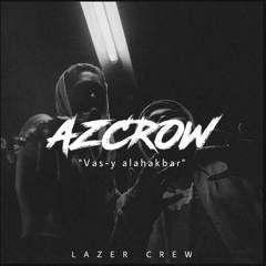 Alahakbar - Dj AzcroW - 4 Lzr Crew - No Date . . .