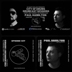 City Of Drums Drumcast Series #37 Paul Hamilton Guestmix presented by DJ Nasty Deluxe