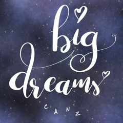 Big dreams