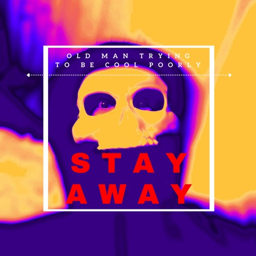 Stay Away