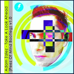 Take A Look Ahead (Peez Of Mind Bootleg)