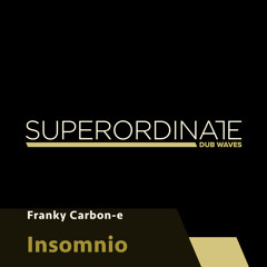 Franky Carbon-e - Maitland [Superordinate Dub Waves]