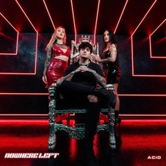 Nowhere Left - Acid