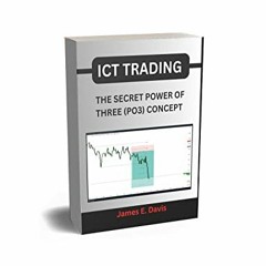 Audio E.B.O.O.K &% For ICT Trading: The Secret Power Of Three (PO3) Concept Used By The Inner C