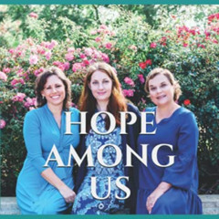 VIEW EPUB 📕 Hope Among Us: Stories of Three Young Breast Cancer Survivors by  Rhonda