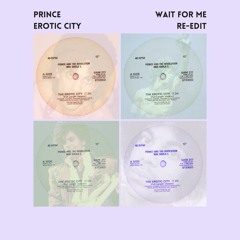 Prince - Erotic City (Wait For Me Re - Edit)