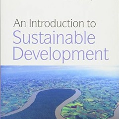 FREE EPUB 📗 An Introduction to Sustainable Development by  Peter Rogers,Peter Rogers