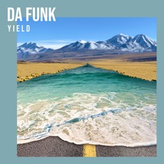 Da Funk-Yield