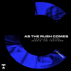 Achilles, Lister, Jessie Lee Thetford - As The Rush Comes