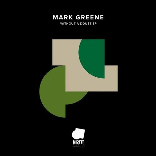 PREMIERE: Mark Greene - Say When (Original Mix) [Misfit Music]