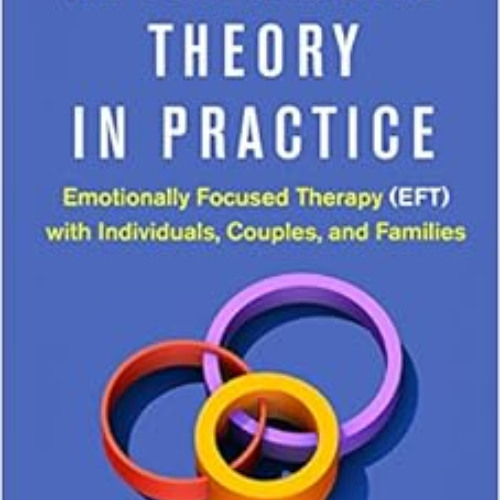 GET EPUB 📬 Attachment Theory in Practice: Emotionally Focused Therapy (EFT) with Ind