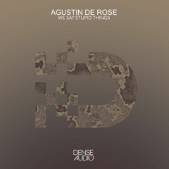 Agustin De Rose - Rave Me On (Original Mix)