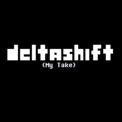 DELTASHIFT: Alone