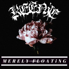 MERELY FLOATiNG (single)