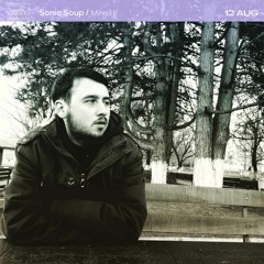 Sonic Soup - Mihail P (12.08.21)