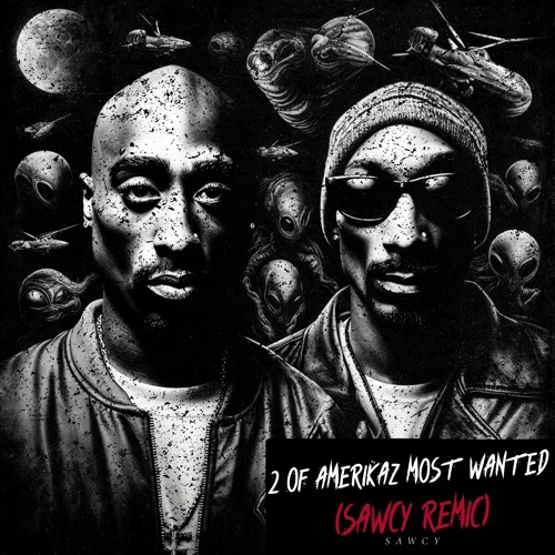 Stream 2 Of Amerikaz Most Wanted (SAWCY REMIX) by SAWCY | Listen online ...
