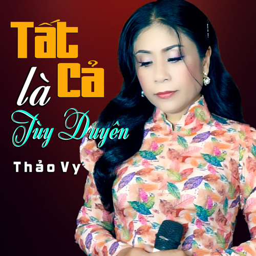 Tất Cả Là Tùy Duyên
