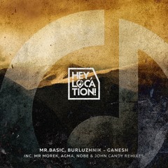 mr.Basic, BurLuzhnik - Ganesh (Nobe & John Candy Remix)