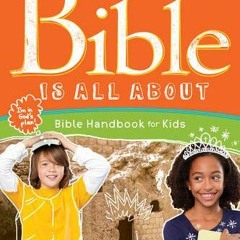[View] EPUB 💏 What the Bible Is All About Bible Handbook for Kids by  Frances Blanke