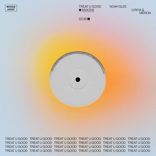 Treat U Good (Feat. Noah Slee, Lyriya & Meron)