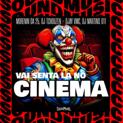 VAI SENTA LA NO CINEMA (feat. SoundMusic Original)