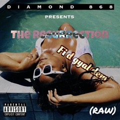 The Resurrection (Fi D Gyal Dem)