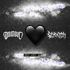 DIGISOUL X SCRXTCH - ALL I WANT IS YOU