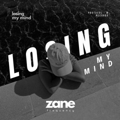 Losing My Mind - Zane Frequency