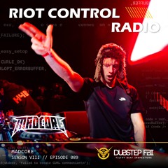 MADCORE - Riot Control Radio 089