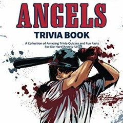 [FREE] EBOOK 📔 The Ultimate Los Angeles Angels Trivia Book: A Collection of Amazing