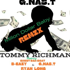 Millon Dollar Baby REMIX  Tommy Richman .  G.NAS.T  , B-EAZY , GHOST DAH GOAT , Ryan Long