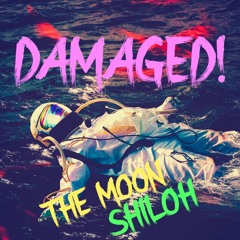 DAMAGED! feat The Moon