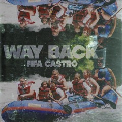 Way Back (Prod. By Trench Boy)