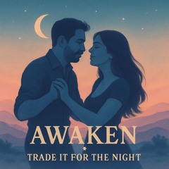 Awaken x Trade it for the Night - PEPITO REMIX