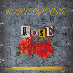 Kari Capone - Rose