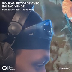 Boukan Records with Bamao Yendé