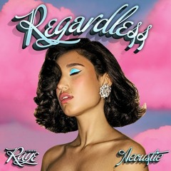 Regardless - RAYE & Rudimental (Extended Mix)