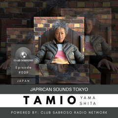 HOUSE SESSION with TAMIO YAMASHITA | JAPRICAN SOUNDS TOKYO #009
