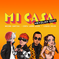 Mi Casa (HeyZlixy Edit)